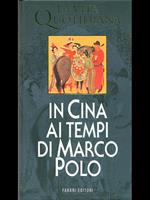 La vita quotidiana in Cina ai tempi di Marco Polo