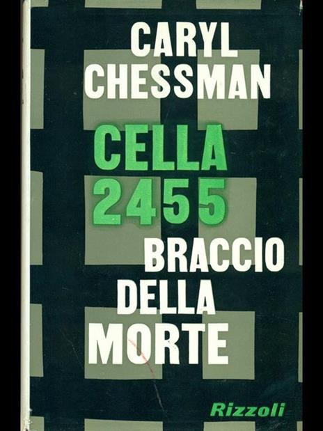 cella 2455 - Caryl Chessman - 2