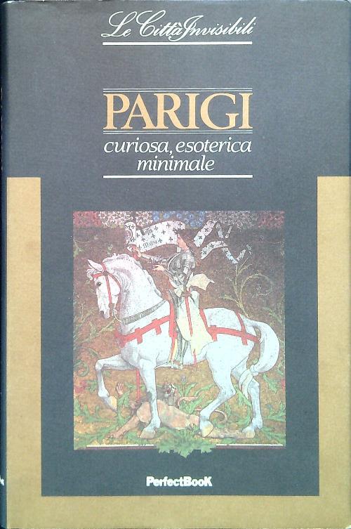 Parigi. Curiosa, esoterica minimale