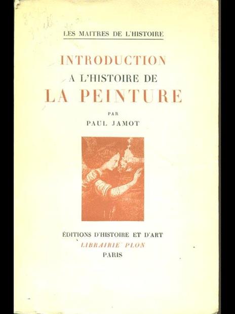 Introduction a l'histoire de la peinture - Paul Jamot - 2