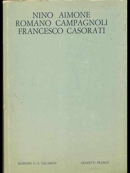 Nino Aimone, Romano Campagnoli, Francesco Casorati - copertina