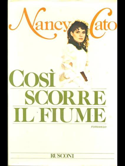 Cosi scorre il fiume - Nancy Cato - copertina