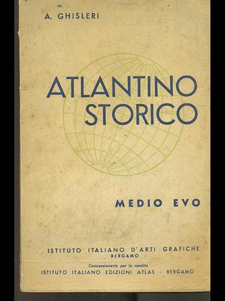 Atlantino Storico d'Italia. Medio Evo - Arcangelo Ghisleri - copertina
