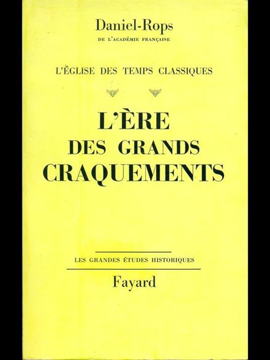 L' ere des grands craquements - Henri Daniel Rops - 6