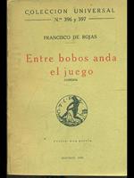 Entre bobos anda el juego