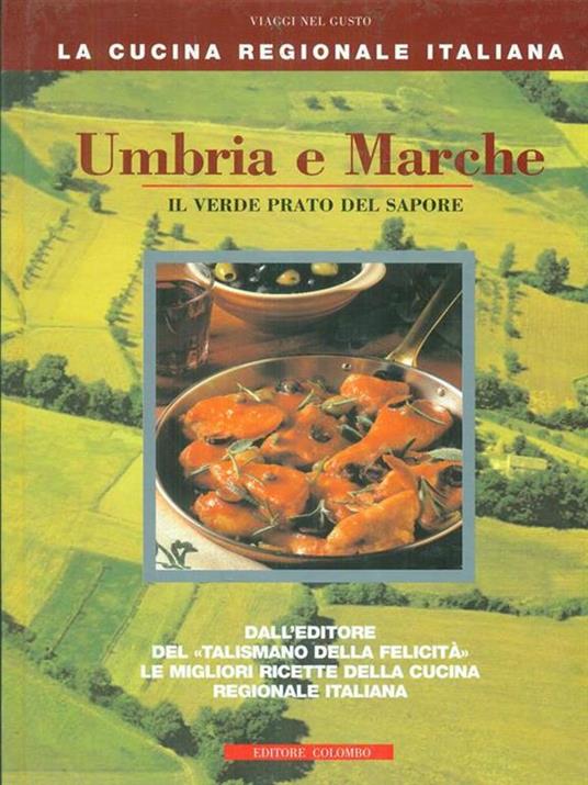 Viaggi nel gusto 8 La cucina Regionale Italiana. Umbria e Marche - 2