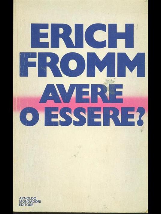 Avere o essere? - Erich Fromm - 6