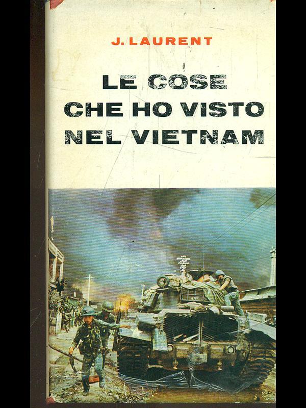 Le cose che ho visto nel Vietnam