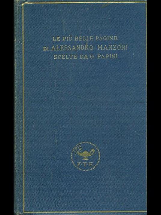 Le più belle pagine di Alessandro Manzoni - Giovanni Papini - copertina