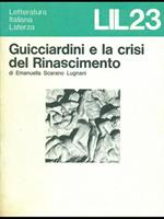 Guicciardini e la crisi del Rinascimento