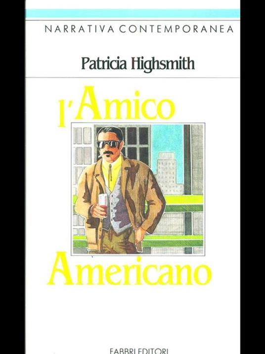 L' Amico Americano - Patricia Highsmith - 6