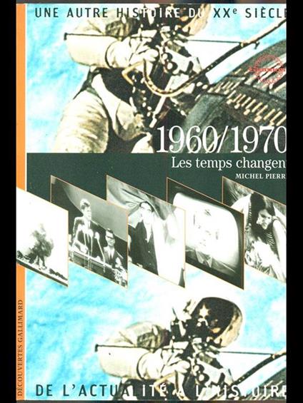 1960/1970 Les temps changent - Michel Pierre - copertina