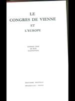 Le Congres de Vienne et l'Europe
