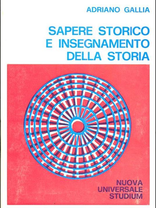 Sapere storico e insegnamento della storia - Adriano Gallia - copertina