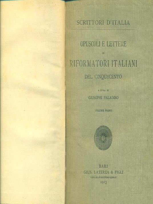 Opuscoli e lettere di riformatori italiani del cinquecento vol 1 - Giuseppe Paladino - copertina