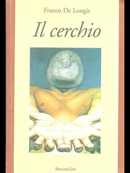 Il cerchio - Franco De Longis - copertina