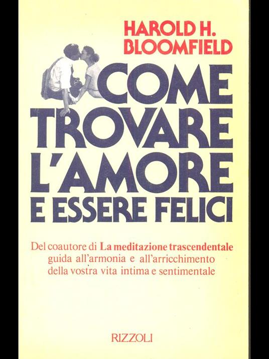 Come trovare l'amore e essere felici - Harold H. Bloomfield - copertina