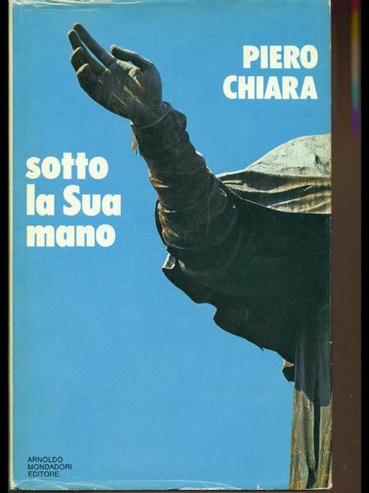 Sotto la Sua mano - Piero Chiara - copertina