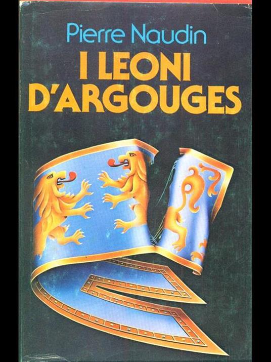I leoni D'Argouges - Pierre Naudin - copertina