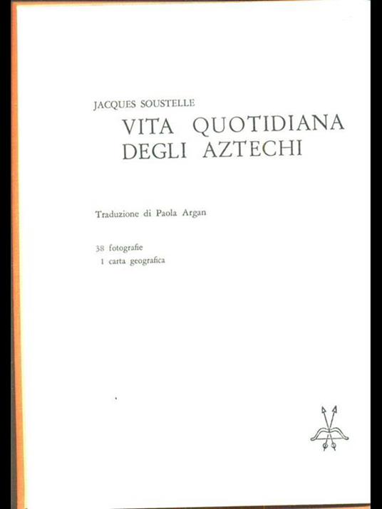 Vita quotidiana degli aztechi - Jacques Soustelle - copertina