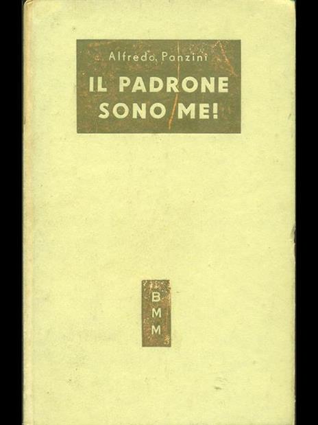 Il padrone sono me! - Alfredo Panzini - 3