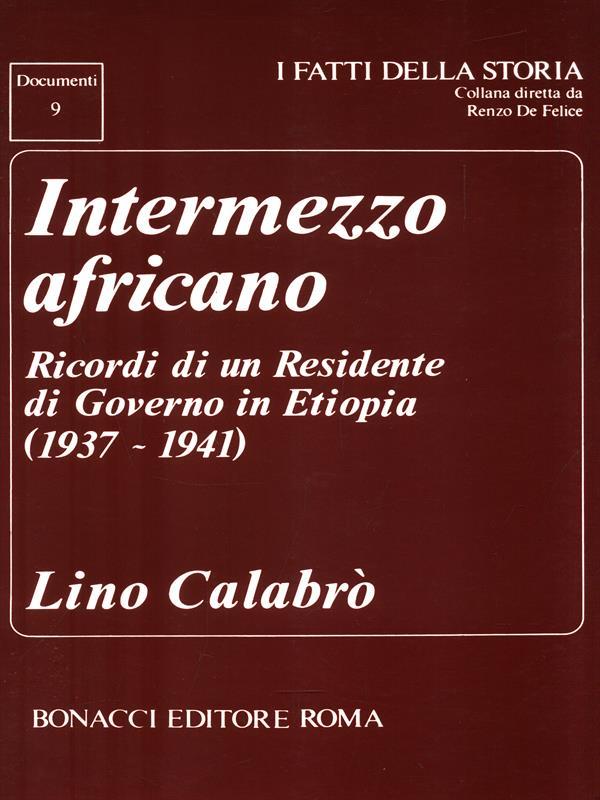 Intermezzo africano Ricordi di un residente di governo in Etiopia (1937-1941)