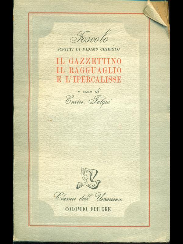 Foscolo: gazzettino,il gazzettino, il ragguaglio el'ipercalisse