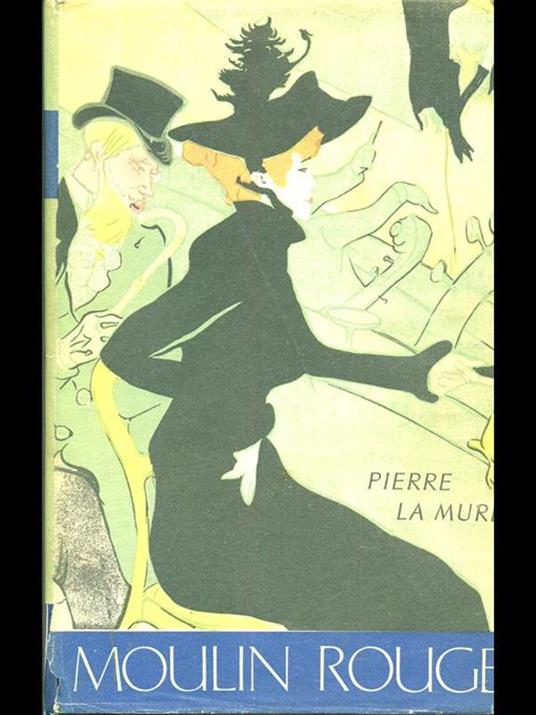 Moulin Rouge - Pierre La Mure - copertina