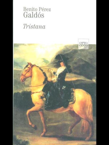 Tristana - Benito Pérez Galdós - 4