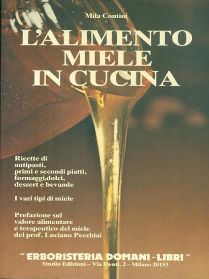 L' alimento miele in cucina - Mila Contini - copertina