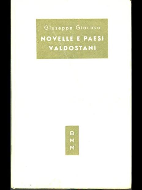Novelle e paesi valdostani - Giuseppe Giacosa - 2