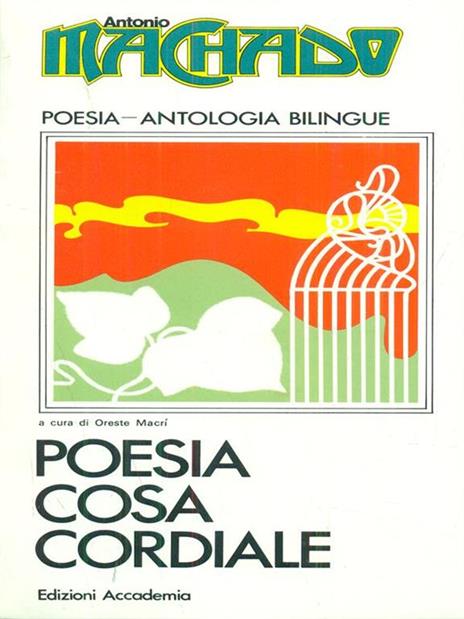 Poesia cosa cordiale - Antonio Machado - 2