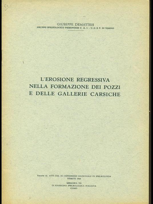 erosione regressiva nella formazione dei pozzi e delle gallerie carsiche - Giuseppe Dematteis - copertina