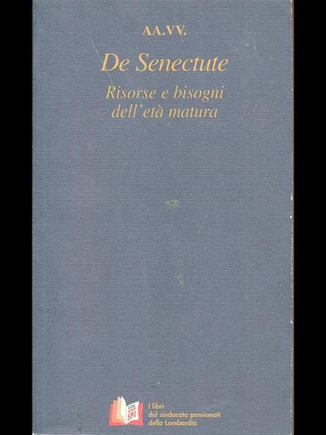 De Senectute. Risorse e bisogni dell'età matura - 4