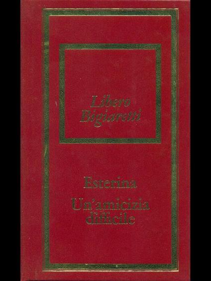 Esterina-Un'amicizia difficile - Libero Bigiaretti - copertina