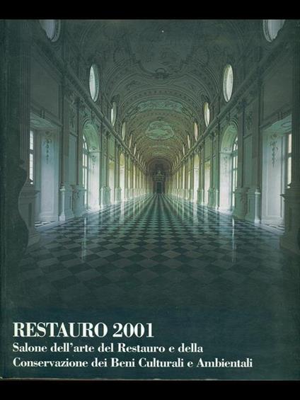 Restauro 2001. Salone dell'arte del Restauro e della Conservazione dei Beni Culturali e Ambientali - copertina