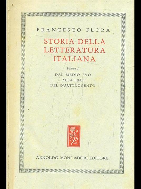 Storia della letteratura italiana Vol. 1 Dal Medioevo alla fine del quattrocento - Francesco Flora - copertina