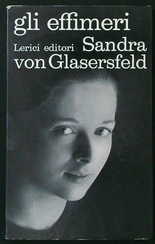 Gli effimeri di: Sandra von Glasersfeld