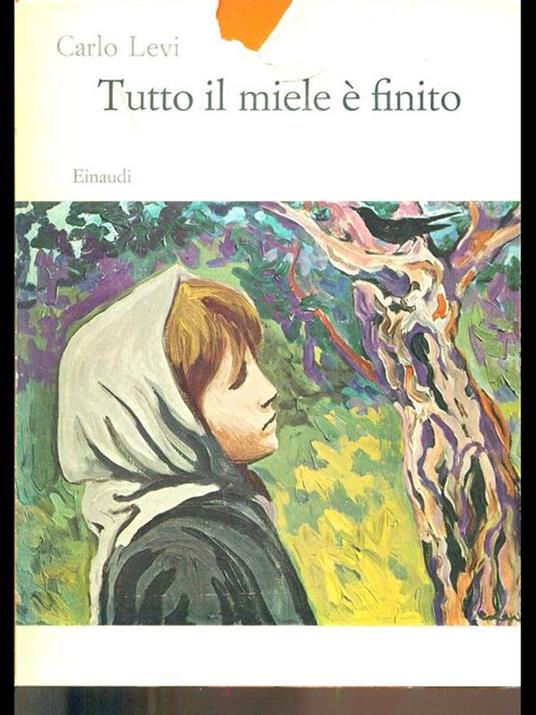 Tutto il miele é finito - Carlo Levi - 10