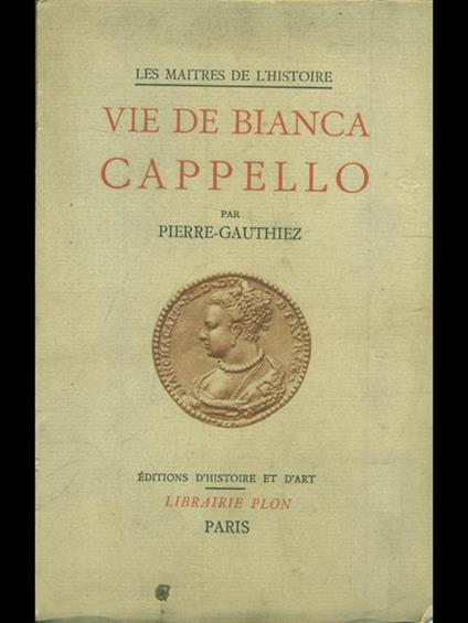 Vie de Bianca Cappello - Pierre Gauthiez - copertina