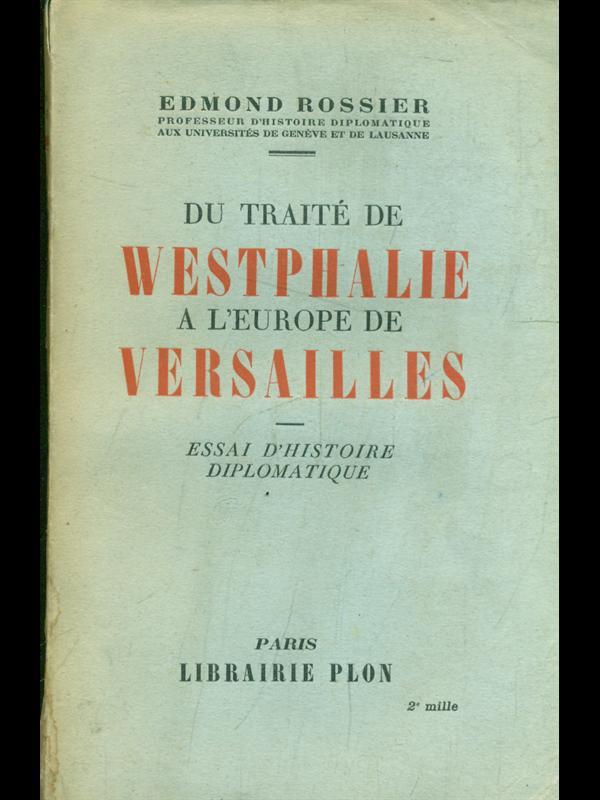 Du traité de Westphalie a l'Europe de Versailles