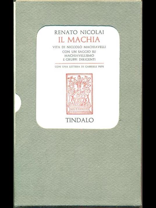 Il machia. Vita di Niccolò Machiavelli - Renato Nicolai - 7