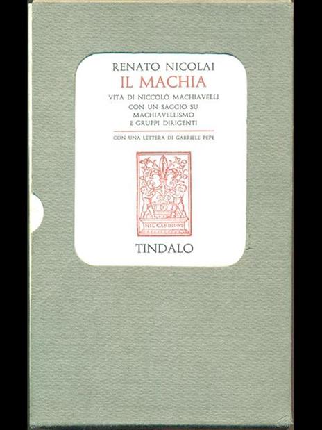 Il machia. Vita di Niccolò Machiavelli - Renato Nicolai - copertina
