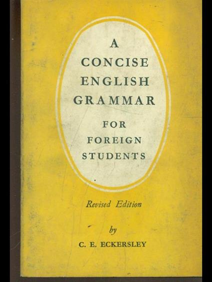 A concise english grammar - C. E. Eckersley - copertina