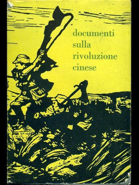 Documenti sulla rivoluzione cinese - Roberto Bonchio - 2