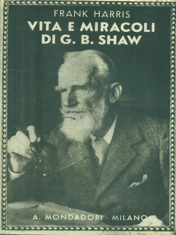 Vita e miracoli di G. B. Shaw