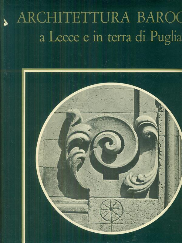 Architettura barocca a Lecce e in terra di Puglia