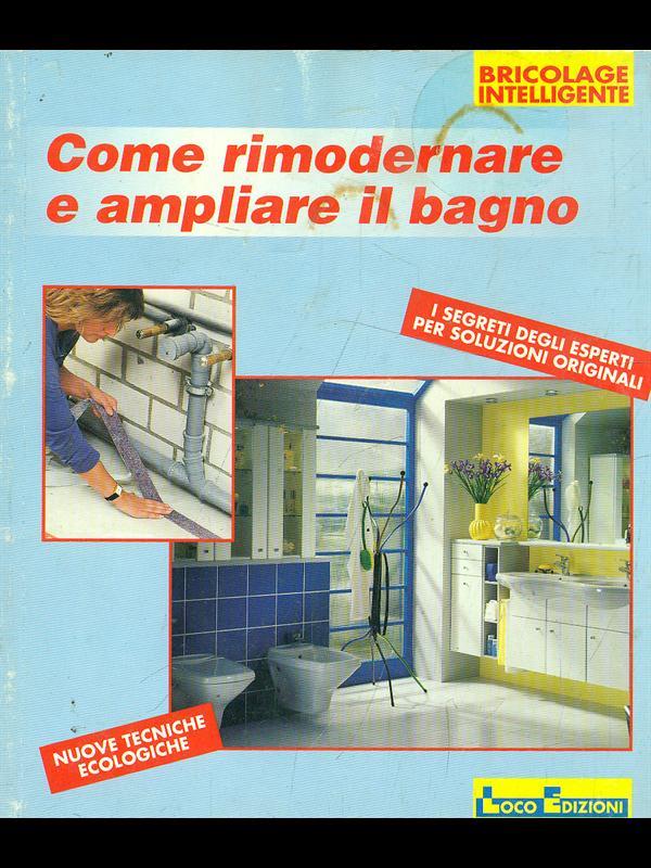 Come rimodernare e ampliare il bagno