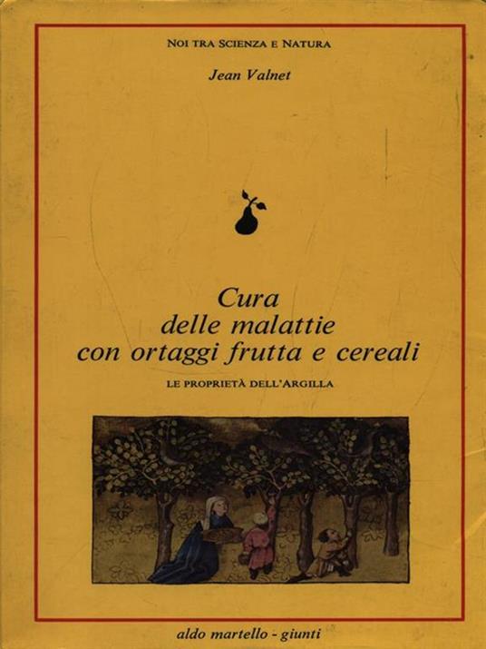Cura delle malattie con ortaggi frutta e cereali - Jean Valnet - copertina