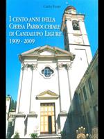 I cento anni della chiesa parrocchiale di Cantalupo Ligure 1909-2009